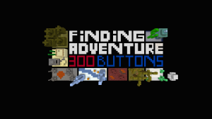 İndir Finding Adventure - 300 Buttons için Minecraft 1.11.2